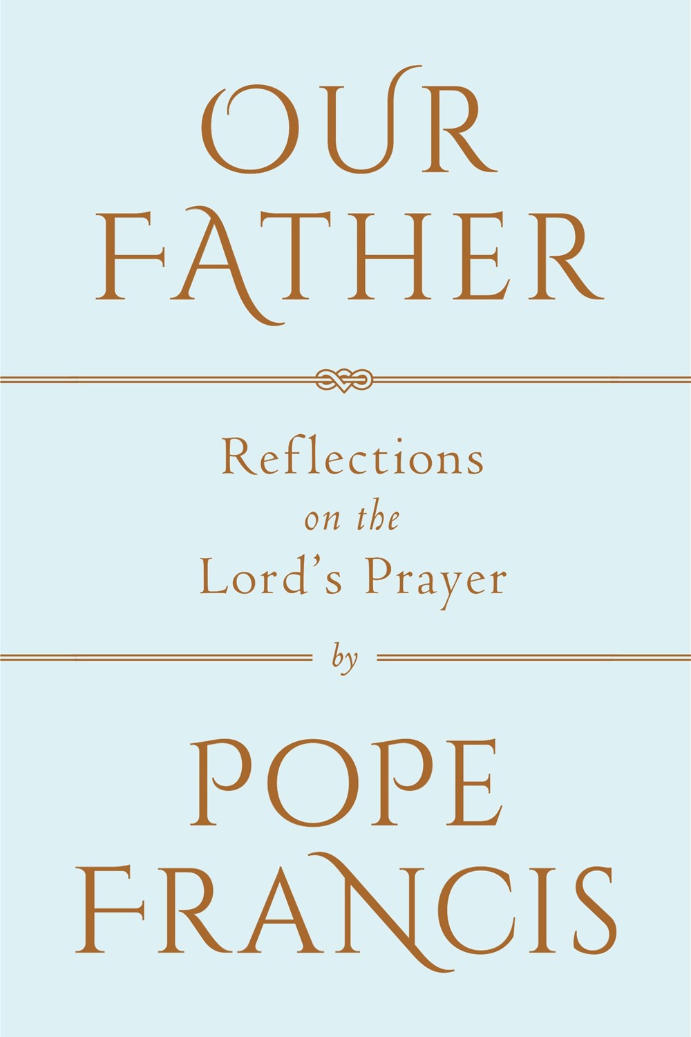Padre Nuestro: Reflexiones sobre el Padrenuestro