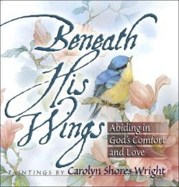 Beneath His Wings: Abiding in God's Comfort and Love