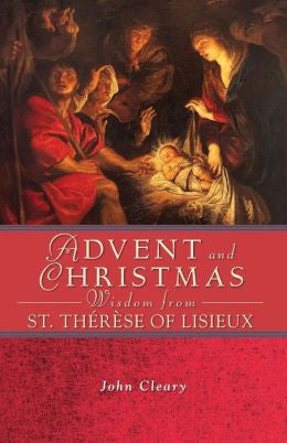 Advent Christmas Wisdom St.Therese of Lisieux