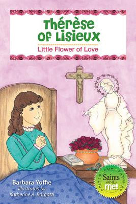 Teresa de Lisieux (Santos y yo)
