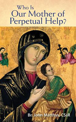 Who is Our Mother of Perpetual Help?