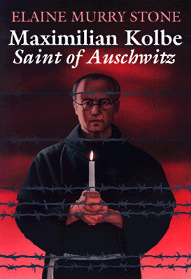Maximiliano Kolbe: Santo de Auschwitz