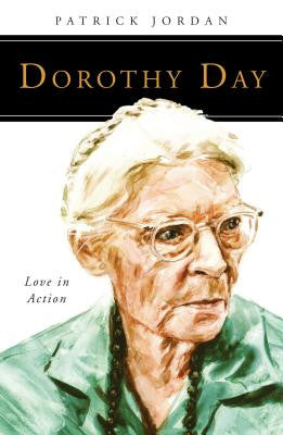Dorothy Day: amor en acción