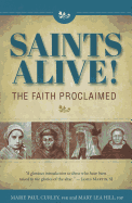 Saints Alive!: The Faith Proclaimed