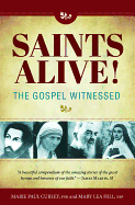 Saints Alive! the Gospel Witnessed