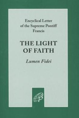 La luz de la fe Lumen Fidei