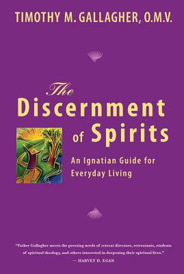 El discernimiento de espíritus: una guía ignaciana para la vida cotidiana