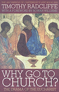 ¿Por qué ir a la iglesia?: El drama de la Eucaristía