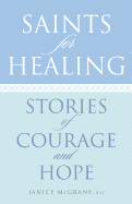 Santos para la curación: historias de valor y esperanza