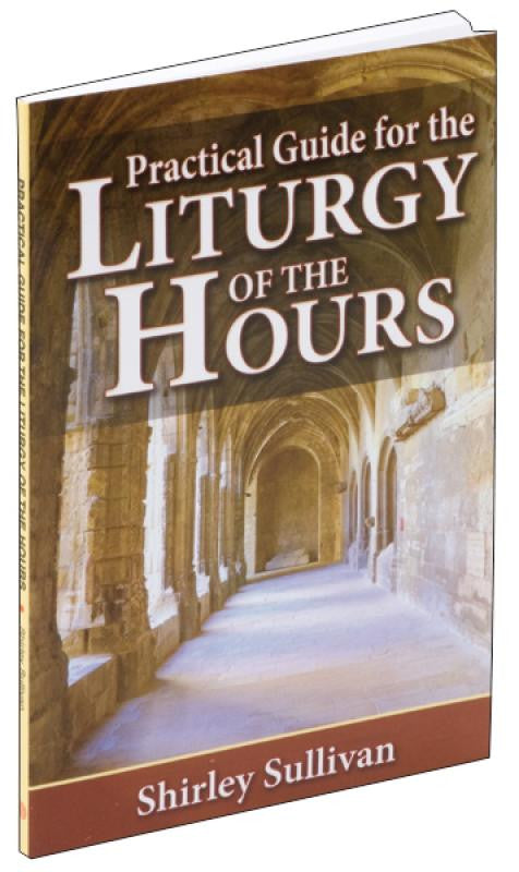 Practical Guide To The Liturgy of The Hours