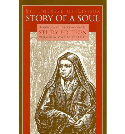 Historia de un alma: La autobiografía de Santa Teresa de Lisieux Edición de estudio