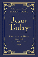 Jesus Today: Experience Hope Through His Presence (Deluxe)