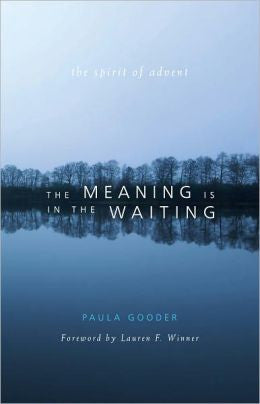 The Meaning is in the Waiting: The Spirit of Advent
