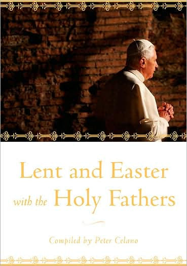 Lent & Easter With The Holy Fathers