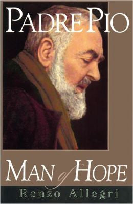 Padre Pío: hombre de esperanza