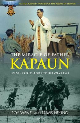 El milagro del padre Kapaun: sacerdote, soldado y héroe de la guerra de Corea