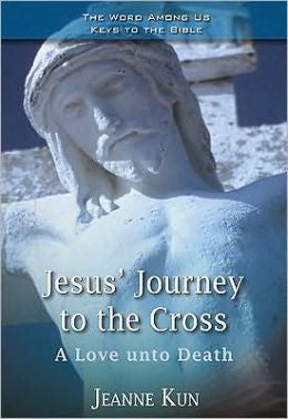 El camino de Jesús a la cruz: un amor hasta la muerte