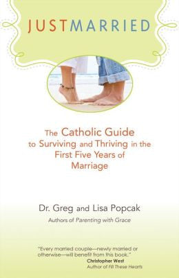 Recién casados: la guía católica para sobrevivir y prosperar en los primeros cinco años de matrimonio