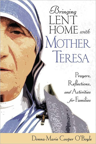 Llevando la Cuaresma a Casa con la Madre Teresa: Oraciones, Reflexiones y Actividades para las Familias