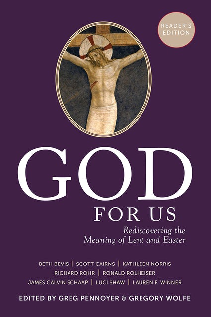 God For Us Rediscovering the Meaning of Lent and Easter (Reader's Edition)