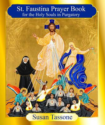 Libro de Oraciones de Santa Faustina por las Benditas Almas del Purgatorio