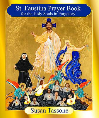 St. Faustina Prayer Book for the Holy Souls in Purgatory