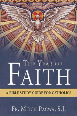 El año de la fe: un estudio bíblico para católicos