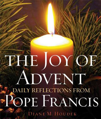 La Alegría del Adviento: Reflexiones Diarias del Papa Francisco