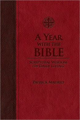 A Year with the Bible: Scriptural Wisdom for Daily Living
