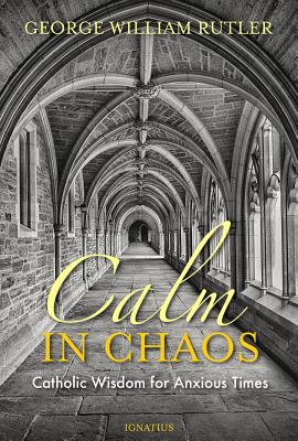 Calma en el caos: sabiduría católica para tiempos de ansiedad