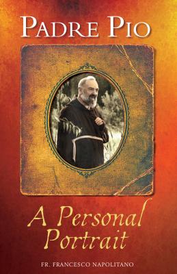 Padre Pío: un retrato personal