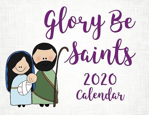 Glory Be Saints Calendar 2020