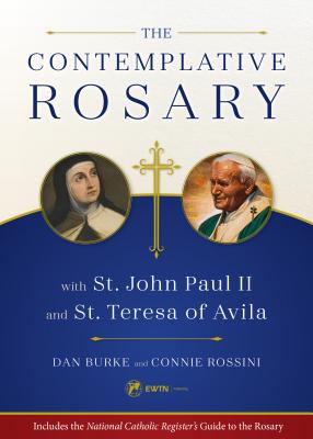 El Rosario Contemplativo con San Juan Pablo II y Santa Teresa de Ávila