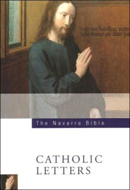 The Navarre Bible - Catholic Letters