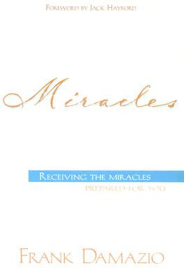 Miracles Receiving the Miracles Prepared for You