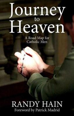 Viaje al cielo: una hoja de ruta para hombres católicos