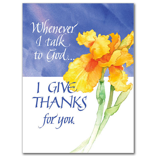 Whenever I Talk To God... Thank You Card