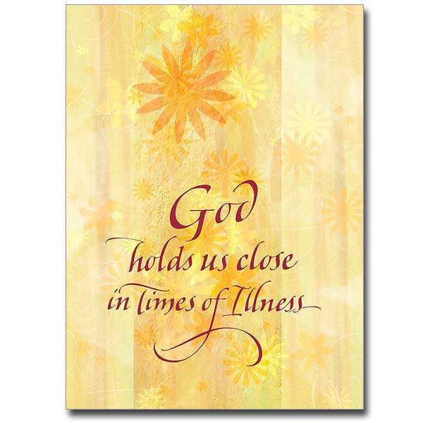 God Holds Us Close In Times... Serious Illness Card