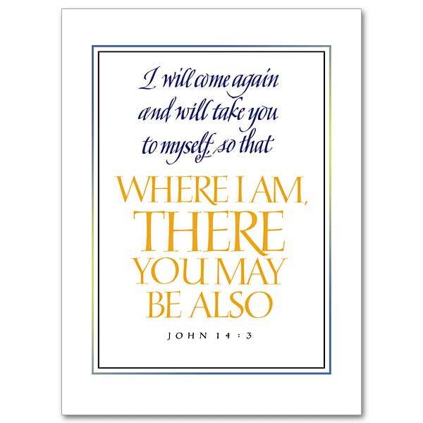 I Will Come Again Sympathy Card