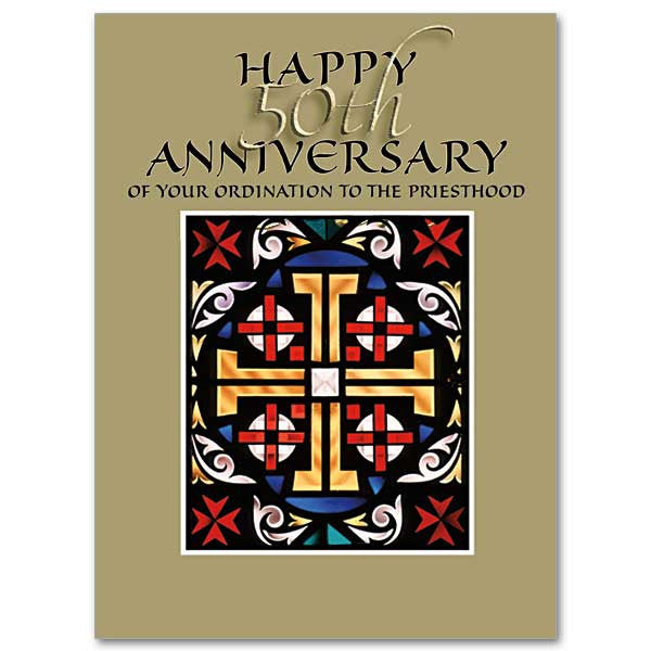 Happy 50th Anniversary of Your Ordination To The Priesthood