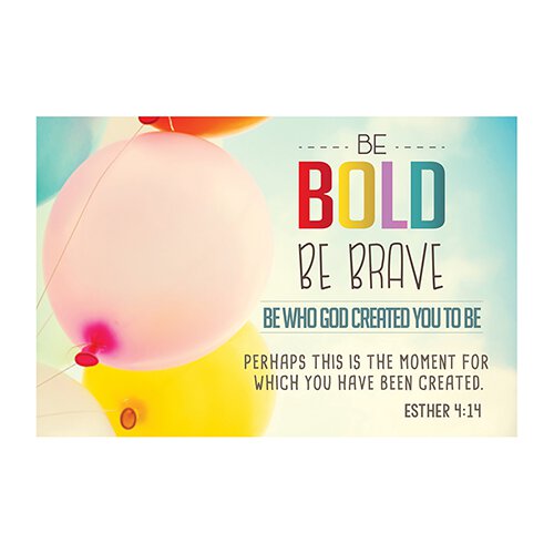 Be Bold Be Brave