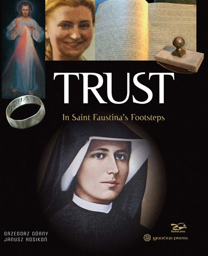 TRUST in St. Faustina's Footsteps