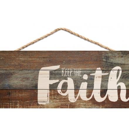 Keep The Faith - Hanging Sign