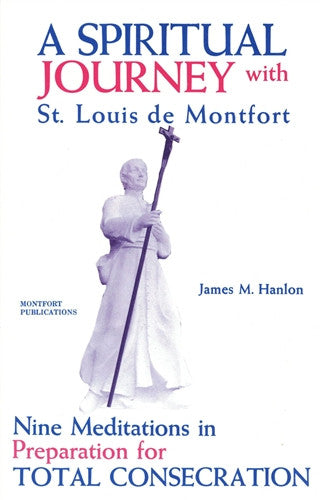 A Spiritual Journey St. Louis de Montfort