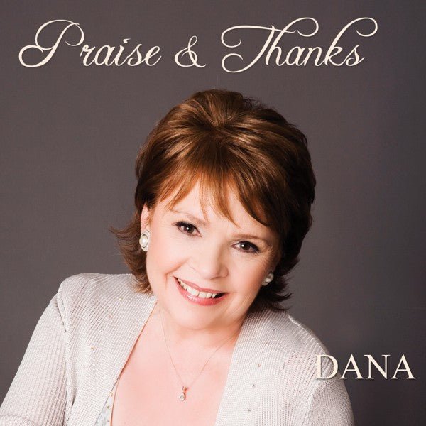 Praise & Thanks by Dana CD