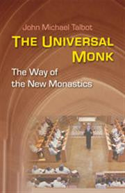 The Universal Monk The Way of the New Monastics