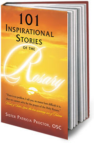 101 Inspirational Stories of the Rosary