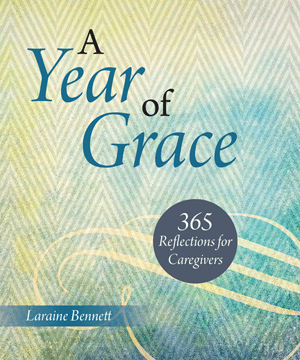 Un Año de Gracia: 365 Reflexiones para Cuidadores