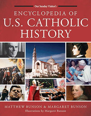 Encyclopedia of U. S. Catholic History