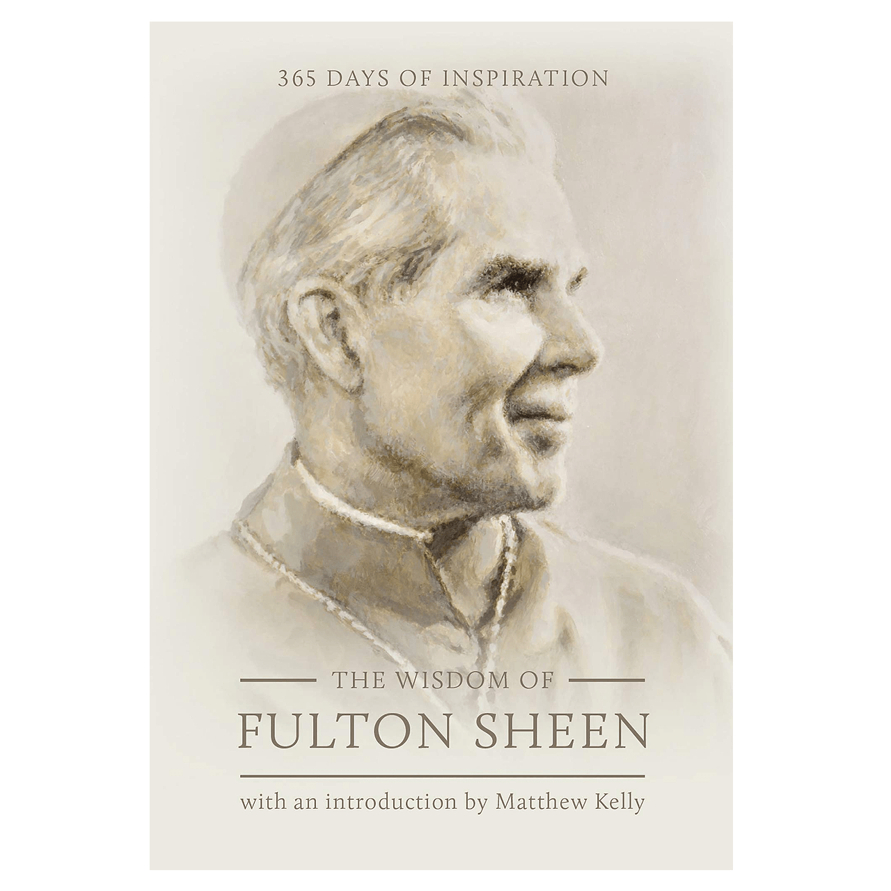 The Wisdom of Fulton Sheen: 365 Days of Inspiration
